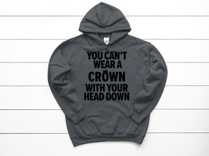 Wear Your Crown Hoodie