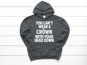 Wear Your Crown Hoodie